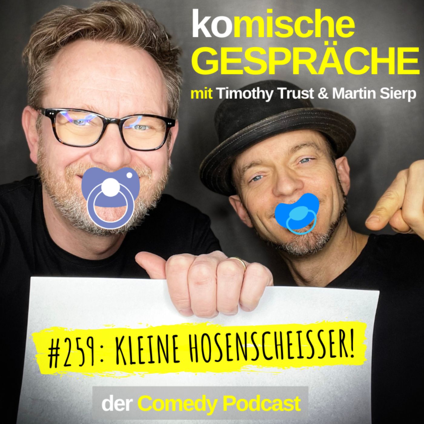 #259: KLEINE HOSENSCHEISSER!